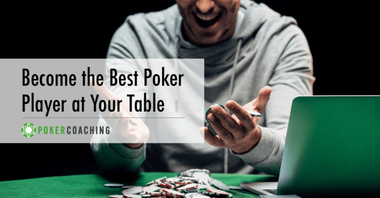 Become the Best Poker Player at Your Table