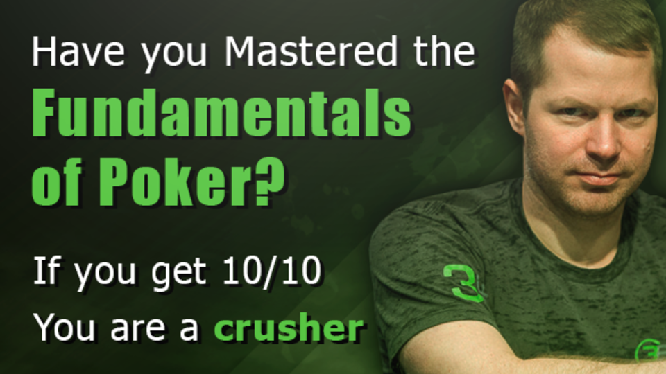 Prove you know how to master the fundamentals of poker with this featured PokerCoaching.com poker quiz by Jonathan Little.