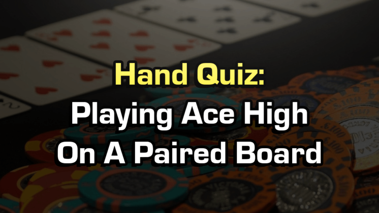 Playing Ace High On A Paired Board