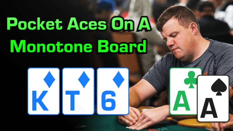 How To Play Pocket Aces On A Monotone Board
