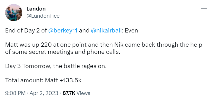Nik Airball versus Matt Berkey high stakes heads-up cash game grudge match at Resorts World in Las Vegas tweet from Landon Tice on Twitter.