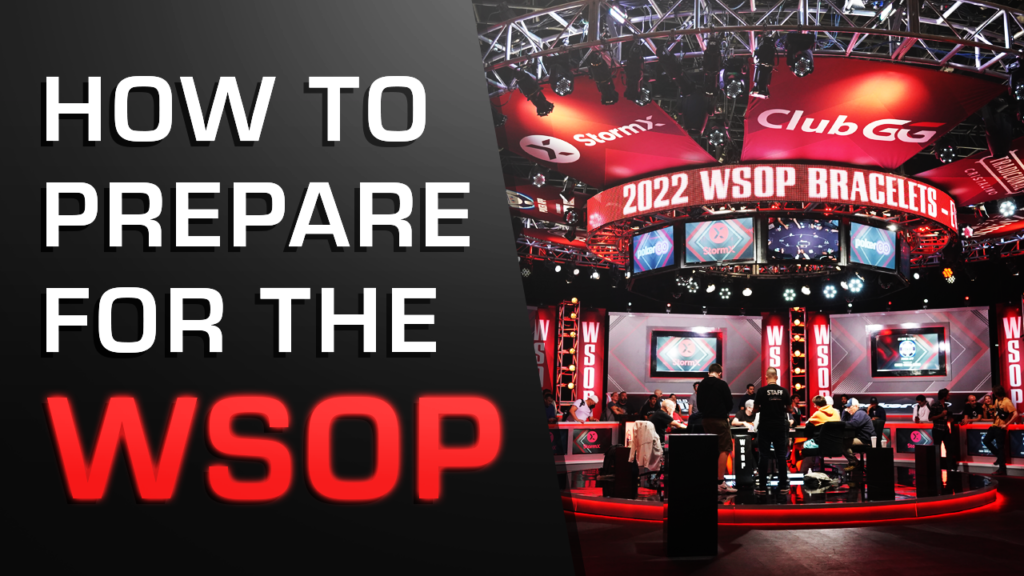 Prepare for World Series of Poker (WSOP) poker tournaments with these poker tips from Jonathan Little and PokerCoaching.com.