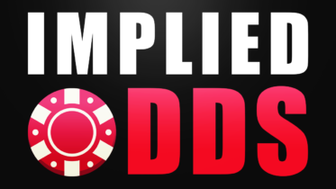 How to Calculate Implied Odds in Your Poker Games