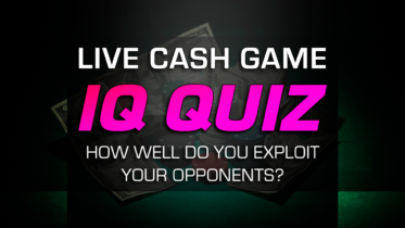 Quiz: Live Cash Game IQ