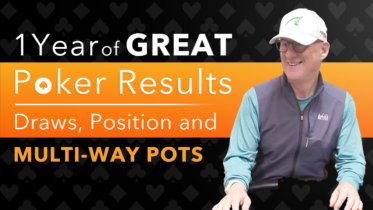 One Year of Great Poker Results  – Draws, Position, and Multi-way Pots