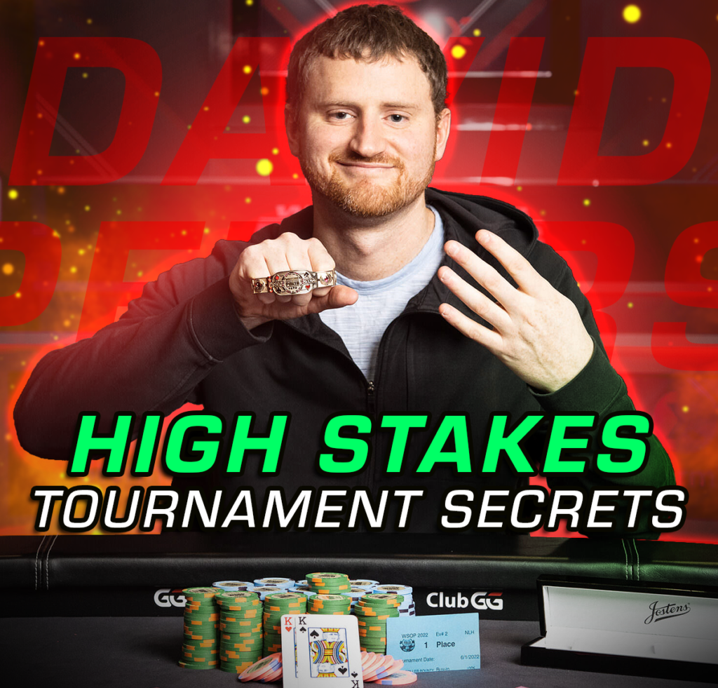 High Stakes Tournament Secrets Series with David Peters