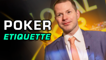 Poker Etiquette Rules – Show Your Class at the Tables