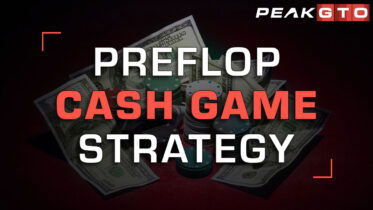 Game Theory Optimal Preflop Cash Game Strategy