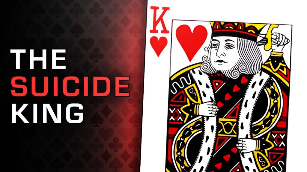 Do You Know What Is the Suicide King in Cards?