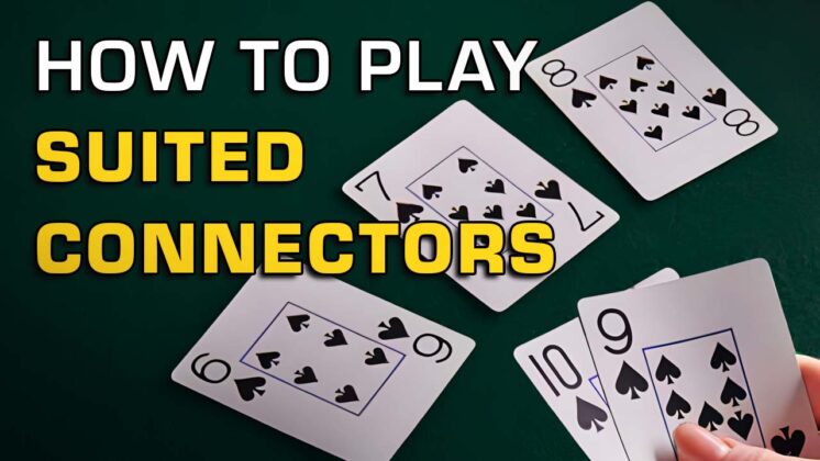 How to Play Suited Connectors the Right Way